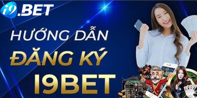 Chú ý quan trọng anh em bet thủ cần ghi nhớ khi tạo tài khoản i9bet