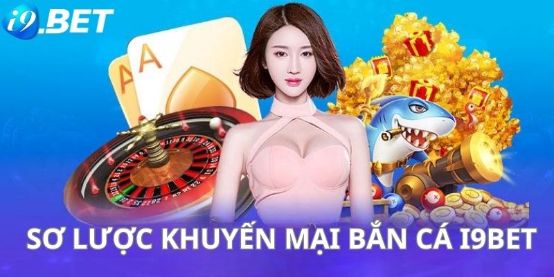 Đôi nét về khuyến mại bắn cá