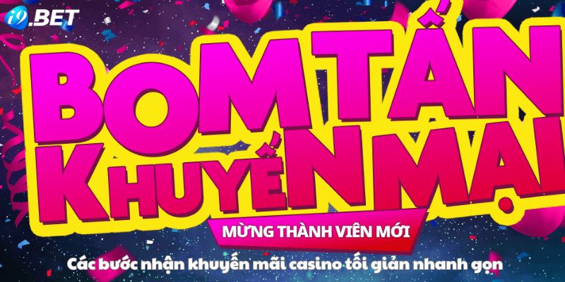 Khuyến mãi casino cực khủng tại i9bet