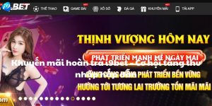 Khuyến mãi hoàn trả i9bet – Cơ hội tăng thu nhập hấp dẫn