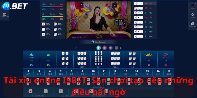 Tài xỉu online I9BET: Sân chơi tạo nên những điều bất ngờ